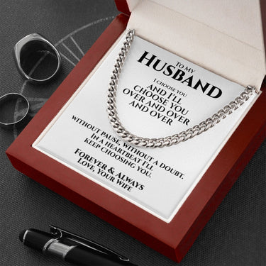 To My Husband I choose You Cuban Chain Necklace - Love You This Much